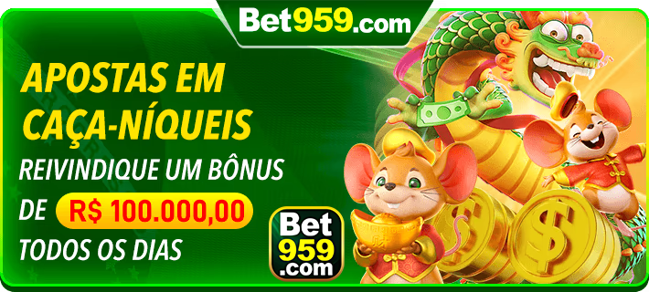 Apostas esportivas da bet959.com com odds confiável